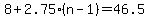 8%2B2.75%28n-1%29=46.5