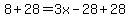 8%2B28=3x-28%2B28