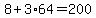 8%2B3%2A64=200