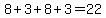 8%2B3%2B8%2B3=22