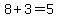 8%2B3=5