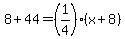 8%2B44=%281%2F4%29%28x%2B8%29