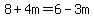 8%2B4m=6-3m