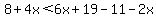 8%2B4x%3C6x%2B19-11-2x