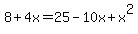 8%2B4x=25-10x%2Bx%5E2