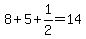 8%2B5%2B1%2F2+=14