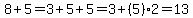 8%2B5=3%2B5%2B5=3%2B%285%292=13
