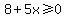 8%2B5x%3E=0