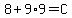8%2B9%2A9=C