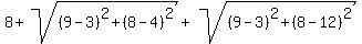 8%2Bsqrt%28%289-3%29%5E2%2B%288-4%29%5E2%29%2Bsqrt%28%289-3%29%5E2%2B%288-12%29%5E2%29