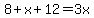 8%2Bx%2B12=3x