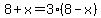 8%2Bx+=+3%288-x%29
