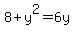 8%2By%5E2=6y
