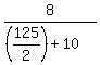 8%2F%28%28125%2F2%29%2B10%29