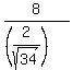 8%2F%28%282%2Fsqrt%2834%29%29%29