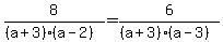 8%2F%28%28a%2B3%29%28a-2%29%29+=+6%2F%28%28a%2B3%29%28a-3%29%29