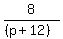 8%2F%28%28p%2B12%29%29