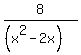 8%2F%28%28x%5E2-2x%29%29