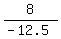 8%2F%28-12.5%29
