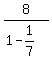 8%2F%281-1%2F7%29