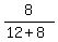 8%2F%2812%2B8%29