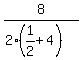 8%2F%282%281%2F2%2B4%29%29