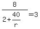 8%2F%282%2B40%2Fr%29=3