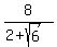 8%2F%282%2Bsqrt%286%29%29