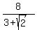 8%2F%283%2Bsqrt%282%29%29