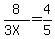 8%2F%283X%29+=+4%2F5