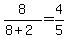 8%2F%288%2B2%29+=+4%2F5