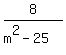 8%2F%28m%5E2-25%29