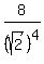 8%2F%28sqrt%282%29%29%5E4
