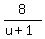 8%2F%28u%2B1%29