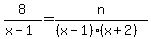 8%2F%28x-1%29=n%2F%28%28x-1%29%28x%2B2%29%29