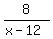 8%2F%28x-12%29