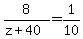 8%2F%28z%2B40%29=1%2F10