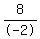 8%2F-2