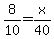 8%2F10+=+x%2F40