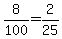 8%2F100=2%2F25