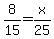 8%2F15+=+x%2F25