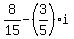 8%2F15+-+%283%2F5%29i