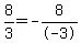 8%2F3+=+-8%2F-3