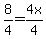 8%2F4=4x%2F4