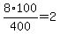 8%2F400%2A100+=+2