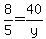 8%2F5=40%2Fy