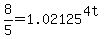 8%2F5+=+1.02125%5E%284t%29