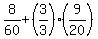 8%2F60%2B%283%2F3%29%289%2F20%29