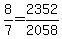 8%2F7=2352%2F2058