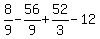 8%2F9-56%2F9%2B52%2F3-12